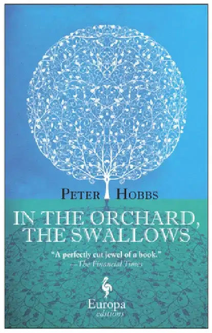 In the Orchard, the Swallows by Peter Hobbs