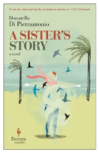 A Sister's Story by Donatella Di Pietrantonio