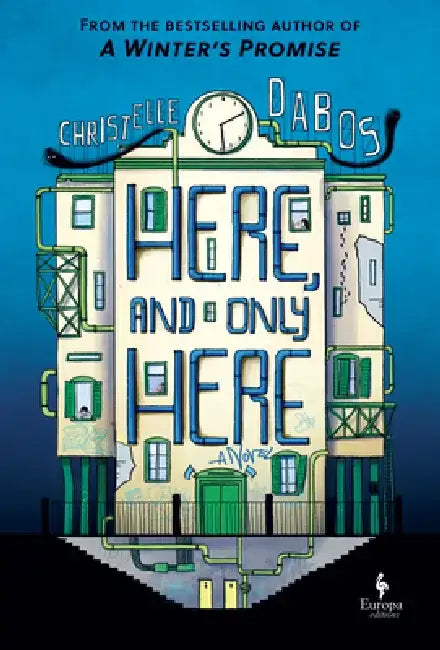 Here, and Only Here by Christelle Dabos