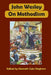 John Wesley on Methodism by Kenneth Cain Kinghorn