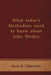 What Today's Methodists Need to Know about John Wesley by Rem B. Edwards