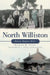 North Williston: Down Depot Hill by Richard H. Allen