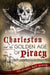 Charleston and the Golden Age of Piracy by Chris Downey