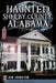 Haunted Shelby County, Alabama by Kim Johnston