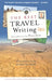 The Best Travel Writing: True Stories from Around the World by James O'Reilly, Larry Habegger, Sean O'Reilly