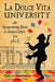 La Dolce Vita University: An Unconventional Guide to Italian Culture from A to Z by Carla Gambescia