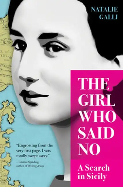 The Girl Who Said No: A Search in Sicily by Natalie Galli