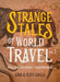 Strange Tales of World Travel, Volume 2: Thrilling, Hilarious, Heartbreaking by Gina Gaille Gaille Gaille Gina, Scott Gaille