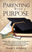 Parenting With a Purpose by Walter E. McDonald