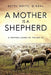 A Mother Is a Shepherd by O'Neal Betty White