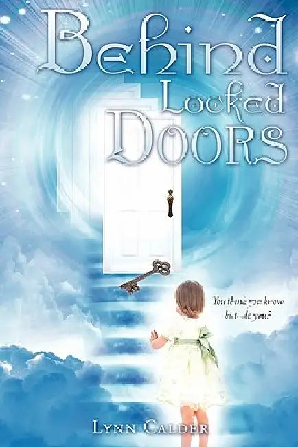 Behind Locked Doors by Lynn Calder