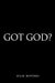 Got God? by Julie Bovines
