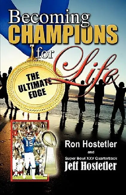 Becoming Champions For Life by Ron Hostetler