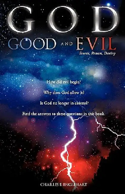 GOD GOOD and EVIL by Charles E. Englehart