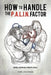 How to Handle the P.A.L.I.N. Factor by Ezra Aniebue