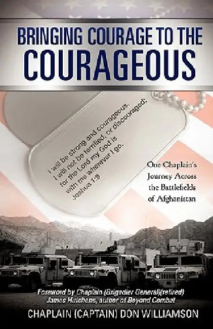 Bringing Courage to the Courageous by Chaplain (Captain) Don Williamson