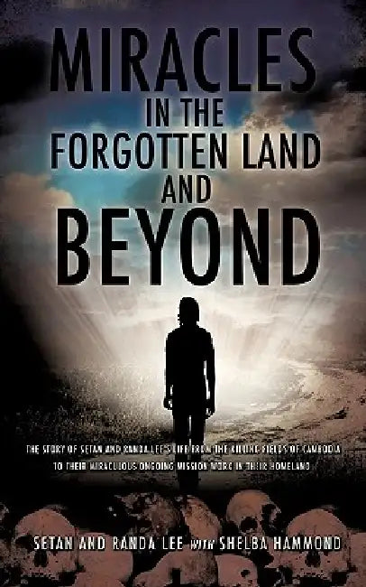Miracles in the Forgotten Land and Beyond by Setan Lee, Randa Lee, Shelba Hammond