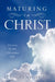Maturing in Christ by H. Lavern Schafer