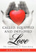 Called, Equipped and Deployed to Love by Marilyn Judd