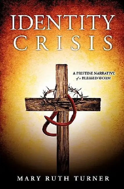Identity Crisis by Mary Ruth Turner