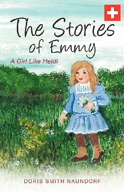 The Stories of Emmy by Doris Smith Naundorf