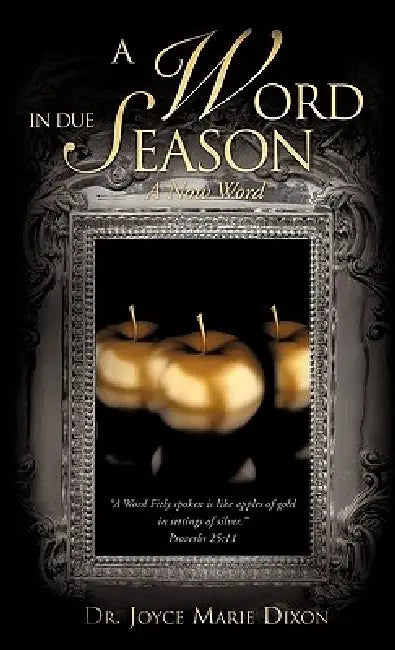A Word In Due Season by Joyce Marie Dixon