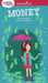 A Smart Girl's Guide: Money: How to Make It, Save It, and Spend It by Nancy Holyoke