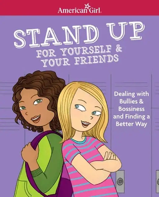 Stand Up for Yourself & Your Friends: Dealing with Bullies & Bossiness and Finding a Better Way by Patti Kelley Criswell