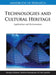 Handbook of Research on Technologies and Cultural Heritage: Applications and Environments by Georgios Styliaras, Dimitrios Koukopoulos, Fotis Lazarinis