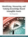 Identifying, Measuring, and Valuing Knowledge-Based Intangible Assets: New Perspectives by Belen Vallejo-Alonso, Arturo Rodriguez-Castellanos, Gerardo Arregui-Ayastuy