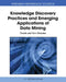 Knowledge Discovery Practices and Emerging Applications of Data Mining: Trends and New Domains by A. V. Senthil Kumar