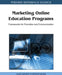Marketing Online Education Programs: Frameworks for Promotion and Communication by Ugur Demiray, Serdar Sever