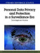 Personal Data Privacy and Protection in a Surveillance Era: Technologies and Practices by Christina Akrivopoulou, Athanasios Psygkas
