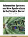 Information Systems and New Applications in the Service Sector: Models and Methods by John Wang