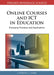 Online Courses and ICT in Education: Emerging Practices and Applications by Lawrence a. Tomei