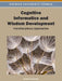 Cognitive Informatics and Wisdom Development: Interdisciplinary Approaches by Andrew Targowski