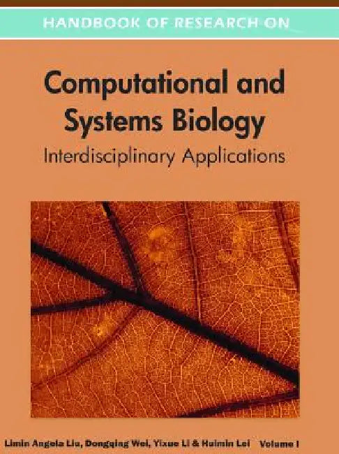 Handbook of Research on Computational and Systems Biology: Interdisciplinary Applications by Limin Angela Liu, Dongqing Wei, Yixue Li