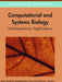 Handbook of Research on Computational and Systems Biology: Interdisciplinary Applications by Limin Angela Liu, Dongqing Wei, Yixue Li