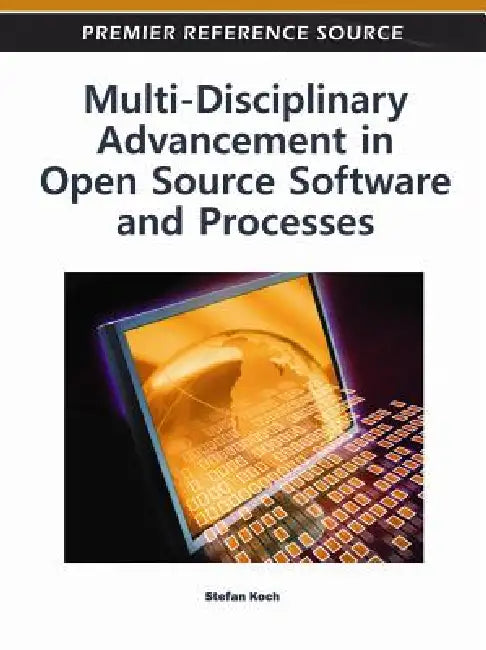 Multi-Disciplinary Advancement in Open Source Software and Processes by Stefan Koch