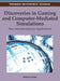 Discoveries in Gaming and Computer-Mediated Simulations: New Interdisciplinary Applications by Richard E. Ferdig