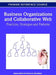 Business Organizations and Collaborative Web: Practices, Strategies and Patterns by Kamna Malik, Praveen Choudhary