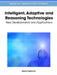 Intelligent, Adaptive and Reasoning Technologies: New Developments and Applications by Vijayan Sugumaran