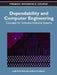 Dependability and Computer Engineering: Concepts for Software-Intensive Systems by Luigia Petre, Kaisa Sere, Elena Troubitsyna