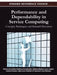 Performance and Dependability in Service Computing: Concepts, Techniques and Research Directions by Valeria Cardellini, Emiliano Casalicchio, Kalinka Regina Lucas Jaq Castelo Branco
