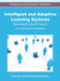 Intelligent and Adaptive Learning Systems: Technology Enhanced Support for Learners and Teachers by Sabine Graf, Fuhua Lin, Kinshuk