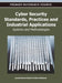 Cyber Security Standards, Practices and Industrial Applications: Systems and Methodologies by Junaid Ahmed Zubairi, Athar Mahboob