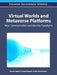 Virtual Worlds and Metaverse Platforms: New Communication and Identity Paradigms by Nelson Zagalo, Leonel Morgado, Ana Boa-Ventura