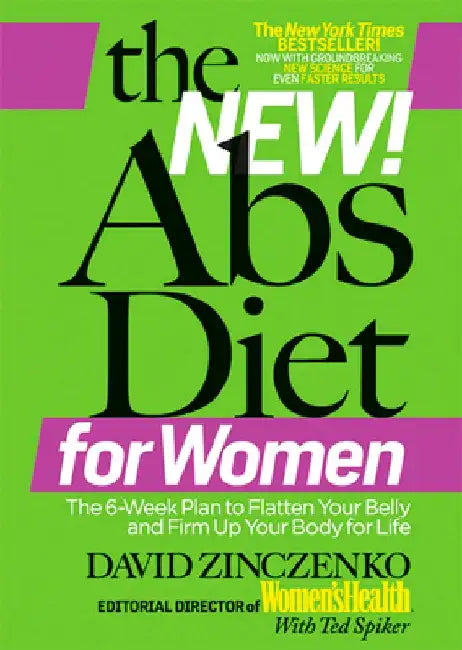 The New Abs Diet for Women: The Six-Week Plan to Flatten Your Stomach and Keep You Lean for Life by David Zinczenko