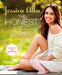 The Honest Life: Living Naturally and True to You by Jessica Alba