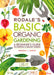 Rodale's Basic Organic Gardening: A Beginner's Guide to Starting a Healthy Garden by Deborah L. Martin